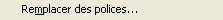 Remplacer des polices